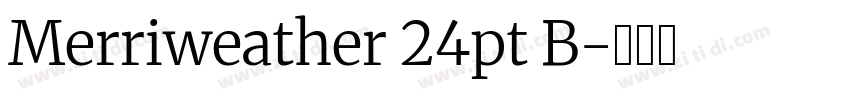 Merriweather 24pt B字体转换 Merriweather 24pt B字体转换